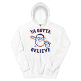 Ya Gotta Believe In Santa - Hoodie (Addt'l Sizes)