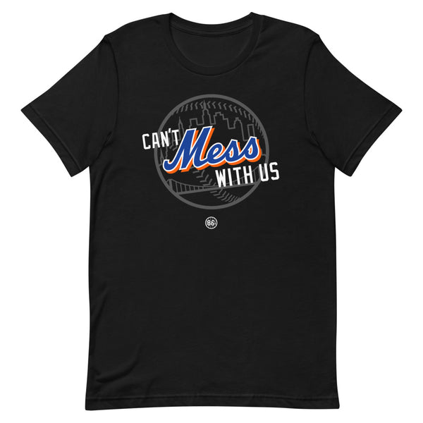 Can't Mess With Us - Unisex T-Shirt
