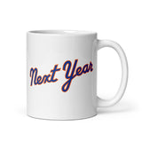 Next Year - Mug
