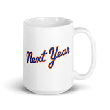 Next Year - Mug