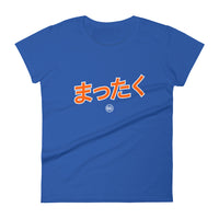 Mattaku まったく - Women's T-shirt